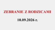 Zebranie z rodzicami 10.09.2026 r.