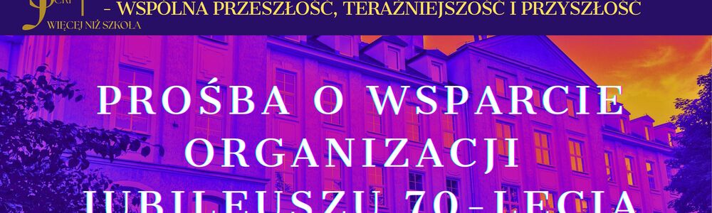 Prośba o wsparcie organizacji Jubileuszu 70-lecia