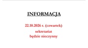 Ogłoszenie - 22.10.2022 r. (czwartek) sekretariat będzie nieczynny